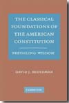 The classical foundations of the american constitution. 9780521885362