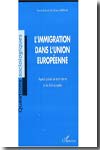 L'immigration dans l'Union Européenne. 9782296054523