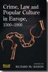 Crime, Law and popular culture in Europe, 1500-1900. 9781843921189