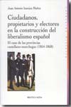 Ciudadanos, propietarios y electores en la construcción del liberalismo español. 9788497427791