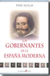 Los gobernantes de la España Moderna. 9788497390668