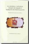El General Castaños, Duque de Bailén y Marqués de Portugalete. 9788460572671