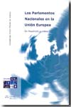 Los Parlamentos Nacionales en la Unión Europea. 9788488910936