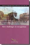New challenges in recognition
