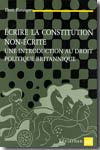 Écrire la Constitution non-écrite. 9782130521143