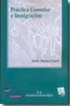 Práctica consular e inmigración. 9788498761832