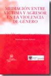 Mediación entre víctima y agresor en la violencia de género