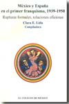 México y España en el primer franquismo, 1939-1950. 9789681210311