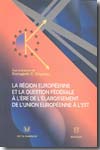 La région europénne et la question fédérale à l'ére de l'élargissement de l'Union Européenne à l'Èst. 9782802724025