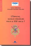 L'Espagne, quelles stratégies pour le XXIe siecle?. 9782911436345