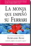 La monja que empeñó su Ferrari. 9788493423148