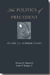 The politics of precedent on the U.S. Supreme Court. 9780691136332