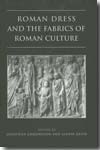 Roman dress and the fabrics of Roman culture. 9780802093196