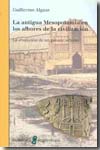 La antigua Mesopotamia en los albores de la civilización. 9788472904170