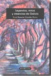 Leyendas, mitos y creencias de Galicia. 9788496720534