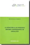 La atención a las personas mayores dependientes en Andalucía. 9788489549326