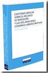 Cuestiones básicas sobre el recurso de reposición y las reclamaciones económico-administrativas