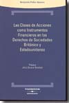 Las clases de acciones como instrumentos financieros en los derechos de sociedades británico y estadounidense. 9788483558034