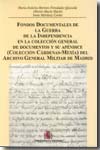 Fondos documentales de la Guerra de la Independencia en la colección general de documentos y su apéndice (colección Cárdenas-Mexía) del Archivo General Militar de Madrid