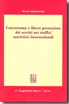 Concorrenza e libera prestazione dei servizi nei traffici marittimi internazionali. 9788834877937