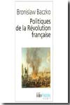 Politiques de la Révolution Française. 9782070356553