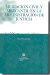Mediación civil y mercantil en la administración de justicia