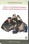 Goya y las pinturas negras desde la psicología de Jung