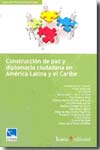 Construcción de paz y diplomacia ciudadana en América Latina y el Caribe