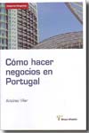 Cómo hacer negocios en Portugal. 9788496705548