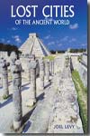 Lost cities of the Ancient World. 9781845379421