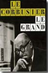 Le Corbusier Le Grand (1887-1965)