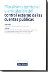 Pluralismo territorial y articulación del control externo de las cuentas públicas. 9788484068808
