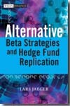 Alternative Beta strategies and hedge fund replication. 9780470754467