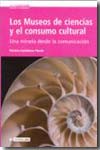 Los museos de ciencias y el consumo cultural. 9788497887632