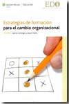 Estrategias de formación para el cambio organizacional. 9788471978028