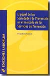 El papel de las sociedades de prevención en el mercado de los servicios de prevención