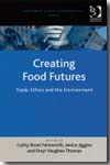 Creating food futures. 9780754649076