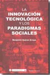 La innovación tecnológica y los paradigmas sociales. 9788498880540
