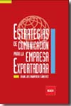 Estrategias de comunicación para la empresa exportadora. 9788478116416