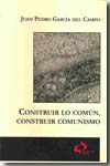 Construir lo común, construir comunismo