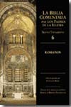 La Biblia comentada por los Padres de la Iglesia. 9788497151528