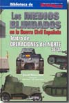 Los medios blindados en la Guerra Civil española. 9788496935020