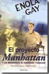 El Proyecto Manhattan y los bombardeos de Hiroshima y Nagasaki