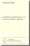 Las Reales Academias en el sistema jurídico español. 9788496782730