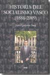 Historia del socialismo vasco (1886-2009). 9788497973557
