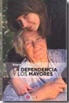 La dependencia y los mayores. 9788496465848