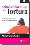 Sobre el buen uso de la tortura