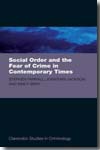 Social order and the fear of crime in contemporary times