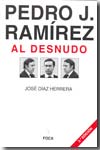 Pedro J. Ramírez, al desnudo