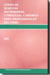 Curso de Derecho matrimonial y procesal canónico para profesionales del foro (XIX). 9788472998414